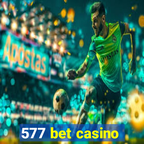 577 bet casino